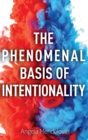 The Phenomenal Basis of Intentionality - Book