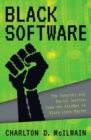 Black Software : The Internet & Racial Justice, from the AfroNet to Black Lives Matter - Book