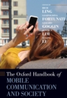 The Oxford Handbook of Mobile Communication and Society - eBook