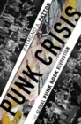 Punk Crisis : The Global Punk Rock Revolution - Book