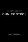 In Defense of Gun Control - eBook