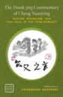 The Daode jing Commentary of Cheng Xuanying : Daoism, Buddhism, and the Laozi in the Tang Dynasty - Book