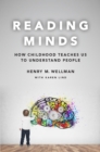 Reading Minds : How Childhood Teaches Us to Understand People - eBook