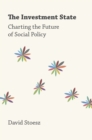 The Investment State : Charting the Future of Social Policy - eBook