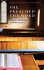 She Preached the Word : Women's Ordination in Modern America - Book