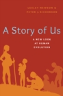 A Story of Us : A New Look at Human Evolution - eBook