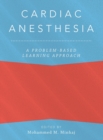 Cardiac Anesthesia: A Problem-Based Learning Approach - Book