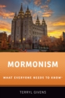 Mormonism : What Everyone Needs to Know(R) - eBook