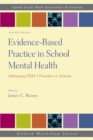Evidence-Based Practice in School Mental Health : Addressing DSM-5 Disorders in Schools - Book