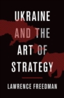 Ukraine and the Art of Strategy - Book