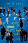 Tethered Fates : Companies, Communities, and Rights at Stake - eBook