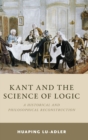 Kant and the Science of Logic : A Historical and Philosophical Reconstruction - Book