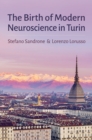 The Birth of Modern Neuroscience in Turin - eBook