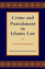 Crime and Punishment in Islamic Law : A Fresh Interpretation - Book