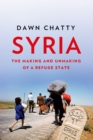Syria : The Making and Unmaking of a Refuge State - eBook