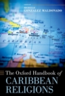 The Oxford Handbook of Caribbean Religions - Book