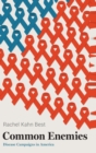 Common Enemies : Disease Campaigns in America - Book