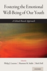 Fostering the Emotional Well-Being of Our Youth : A School-Based Approach - Book