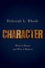 Character : What it Means and Why it Matters - Book