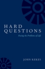 Hard Questions : Facing the Problems of Life - eBook