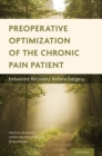 Preoperative Optimization of the Chronic Pain Patient : Enhanced Recovery Before Surgery - eBook