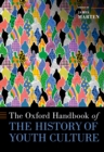 The Oxford Handbook of the History of Youth Culture - eBook