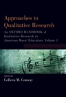 Approaches to Qualitative Research : An Oxford Handbook of Qualitative Research in American Music Education, Volume 1 - eBook
