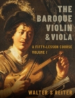 The Baroque Violin & Viola : A Fifty-Lesson Course Volume I - eBook