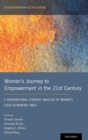Women's Journey to Empowerment in the 21st Century : A Transnational Feminist Analysis of Women's Lives in Modern Times - Book