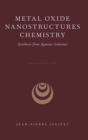 Metal Oxide Nanostructures Chemistry : Synthesis from Aqueous Solutions - Book