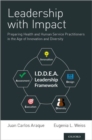 Leadership with Impact : Preparing Health and Human Service Practitioners in the Age of Innovation and Diversity - Book