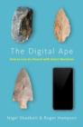 The Digital Ape : How to Live (in Peace) with Smart Machines - Book