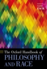 The Oxford Handbook of Philosophy and Race - Book