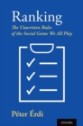 Ranking : The Unwritten Rules of the Social Game We All Play - Book