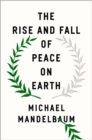 The Rise and Fall of Peace on Earth - Book