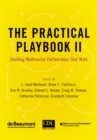 The Practical Playbook II : Building Multisector Partnerships That Work - eBook