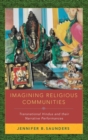 Imagining Religious Communities : Transnational Hindus and their Narrative Performances - Book