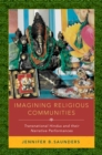 Imagining Religious Communities : Transnational Hindus and their Narrative Performances - eBook