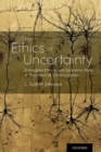 The Ethics of Uncertainty : Entangled Ethical and Epistemic Risks in Disorders of Consciousness - Book