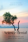 Science Denial : Why It Happens and What to Do About It - Book