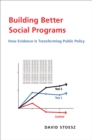 Building Better Social Programs : How Evidence Is Transforming Public Policy - eBook