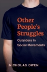 Other People's Struggles : Outsiders in Social Movements - eBook