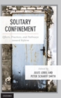 Solitary Confinement : Effects, Practices, and Pathways toward Reform - Book
