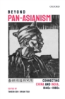 Beyond Pan-Asianism : Connecting China and India, 1840s-1960s - eBook