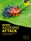 Avoiding Attack : The Evolutionary Ecology of Crypsis, Aposematism, and Mimicry - eBook