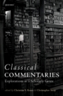 Classical Commentaries : Explorations in a Scholarly Genre - eBook