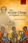 The Secular Clergy in England, 1066-1216 - eBook