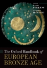 The Oxford Handbook of the European Bronze Age - eBook