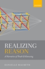 Realizing Reason : A Narrative of Truth and Knowing - eBook