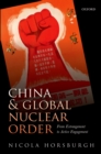 China and Global Nuclear Order : From Estrangement to Active Engagement - eBook